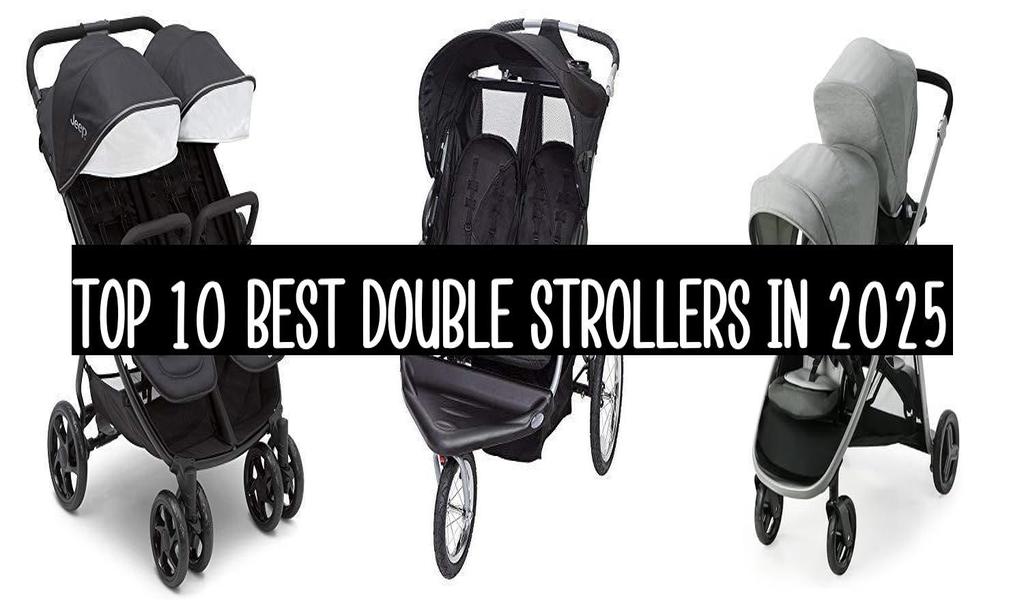 Top 10 Best Double Strollers In 2025